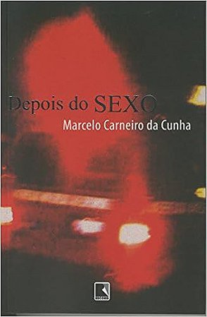 Depois do sexo Cunha, Marcelo Carneiro da