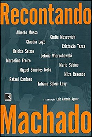 Recontando Machado USADO Luiz Antonio Aguiar