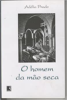 O Homem da Mao Seca Prado, Adelia