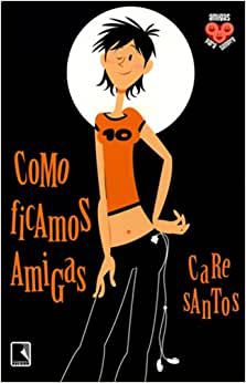 Como Ficamos Amigas - Coleção Amigas Para Sempre. Volume 1 USADO Care Santos