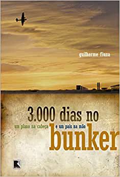 3.000 DIAS NO BUNKER Fiuza, Guilherme