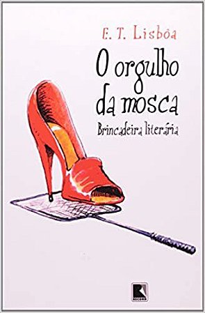 O Orgulho da Mosca USADO Lisboa, E. T.