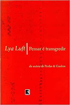 Pensar é transgredir USADO Luft, Lya