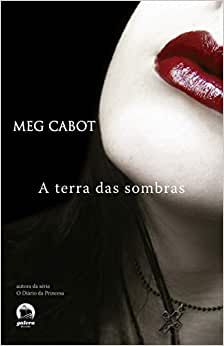 A mediadora: A terra das sombras (Vol. 1) Cabot, Meg