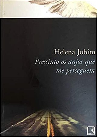 Pressinto Os Anjos Que Me Perseguem USADO Jobim, Helena