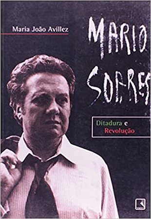 Mario Soares - Ditadura E Revolucao USADO Avillez, Maria João