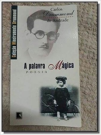 A Palavra Mágica USADO Andrade, Carlos Drummond De