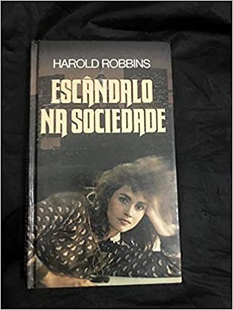 Escândalo na Sociedade USADO Harold Robbins