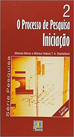 O Processo de Pesquisa. Iniciação - Volume 2
