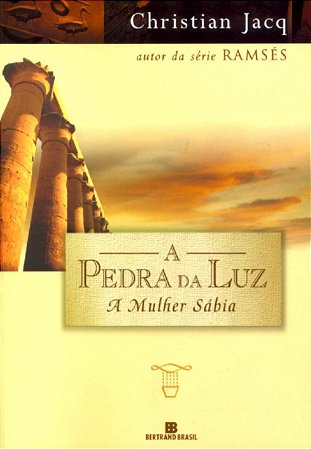 A PEDRA DA LUZ A MULHER SÁBIA