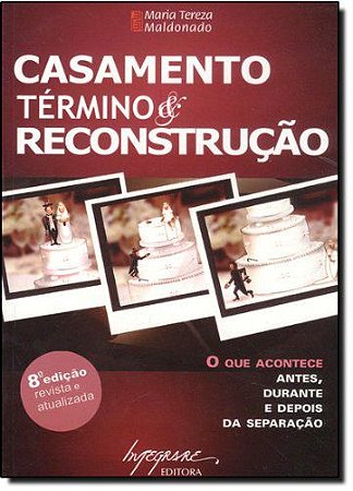 CASAMENTO TÉRMINO E RECONSTRUÇÃO