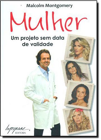 MULHER UM PROJETO SEM DATA DE VALIDADE