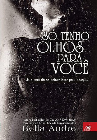 So tenho olhos para você