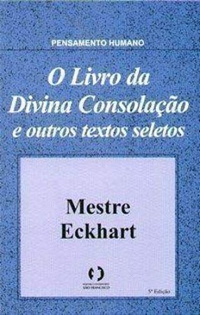 O Livro Da Divina Consolacão E Outros textos seletos USADO