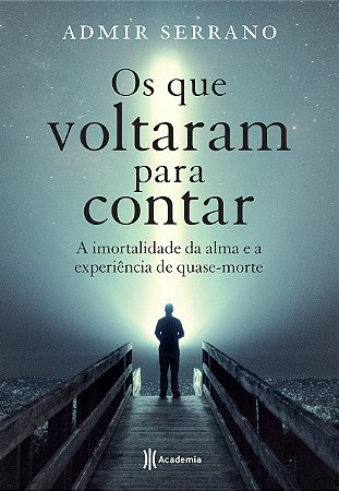 Os que voltaram para contar [Paperback] Serrano, Admir