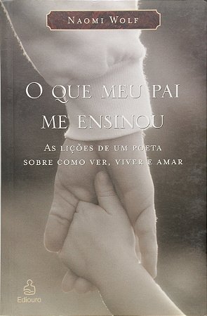 O QUE MEU PAI ME ENSINOU