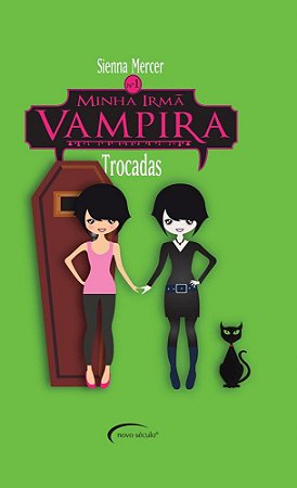 Minha Irmã Vampira 1. Trocadas [Paperback] Mercer, Sienna