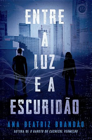 ENTRE A LUZ E A ESCURIDAO