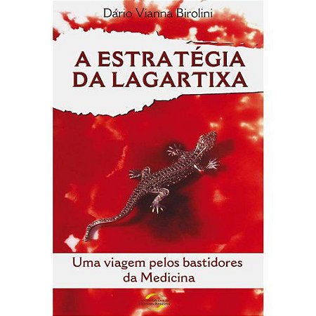 A ESTRATÉGIA DA LAGARTIXA