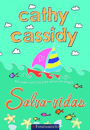 Cathy Cassidy - Salva-Vidas Cassidy, Cathy