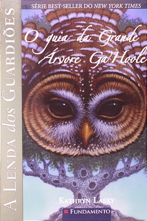 A Lenda Dos Guardiões - O Guia Da Grande Árvore Ga Hoole