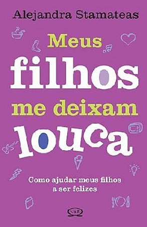 Meus filhos me deixam louca
