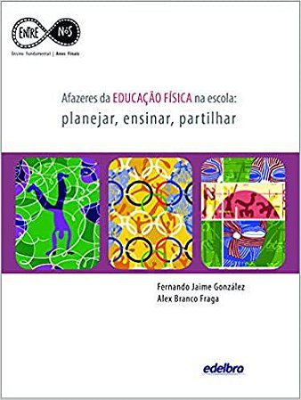 Afazeres da Educação Física na escola: planejar, ensinar, partilhar USADO