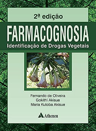 FARMACOGNOSIA IDENTIFICAÇÃO DE DROGAS VEGETAIS