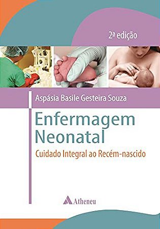 ENFERMAGEM NEONATAL ASPÁSIA BASILE GESTEIRA SOUZA
