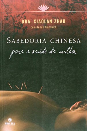 SABEDORIA CHINESA PARA A SAUDE DA MULHER