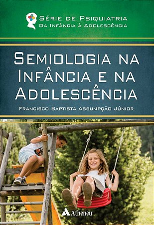 SEMIOLOGIA NA INFÂNCIA E NA ADOLESCÊNCIA