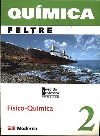 Química: Físico-Química - 2 Série - 2 Grau