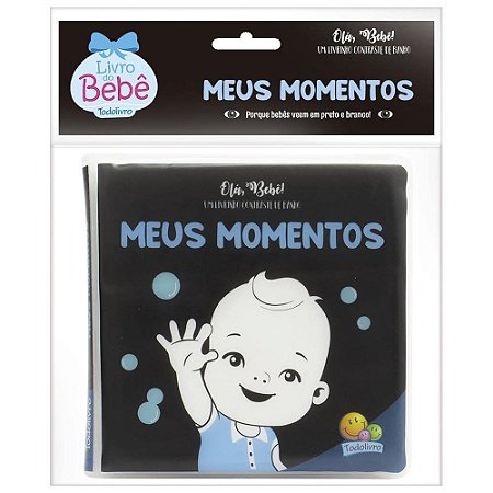 Olá, Bebê! Um livrinho Contraste de Banho: Meus Momentos Livro de espuma –
