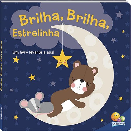 Melodias de Ninar - Um livro levante a aba! Estrelinha Capa dura