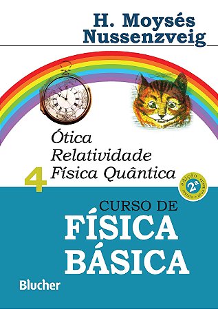 Curso de Física Básica: ótica, Relatividade, Física Quântica (Volume 4) Capa comum