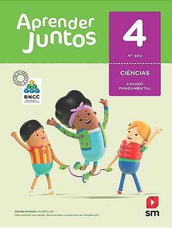 Aprender Juntos. Ciências - 4º Ano - Base Nacional Comum Curricular Espiral –