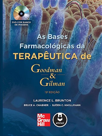 As Bases Farmacológicas da Terapêutica de Goodman & Gilman