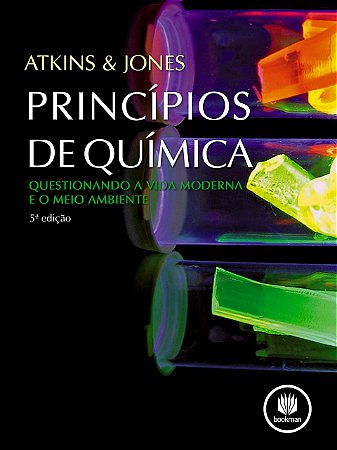 Princípios de Química: Questionando a Vida Moderna e o Meio Ambiente