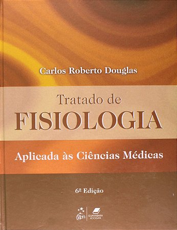 Tratado De Fisiologia Aplicada As Ciências Médicas USADO