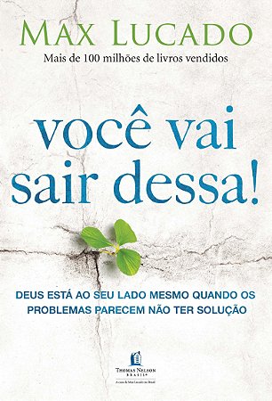 Você vai sair dessa