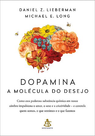 Dopamina: a molécula do desejo