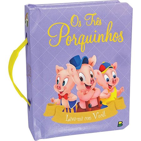 Leve-me Com Você! Três Porquinhos, Os