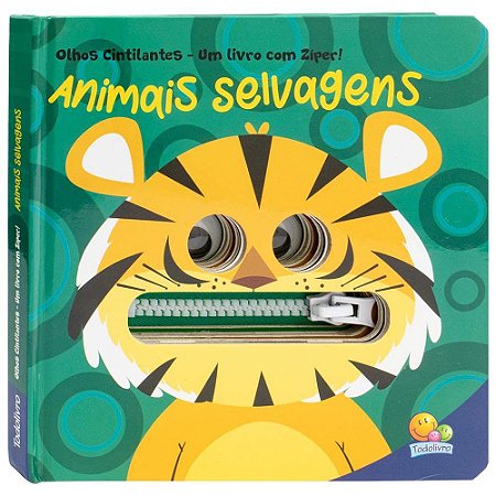 Olhos Cintilantes - Um livro com Zíper: Animais Selvagens
