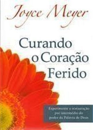 Curando O Coracao Ferido