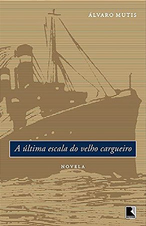 A ÚLTIMA ESCALA DO VELHO CARGUEIRO
