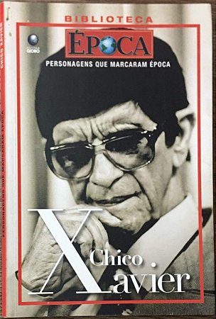Personagens que marcaram época Chico Xavier