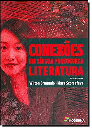 Conexões Em Língua Portuguesa. Literatura - Volume Único