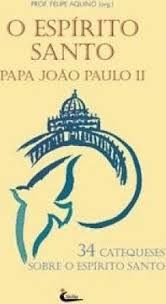 Espirito Santo, O - Papa Joao Paulo Ii