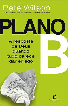 Plano B: A resposta de Deus quando tudo parece dar errado
