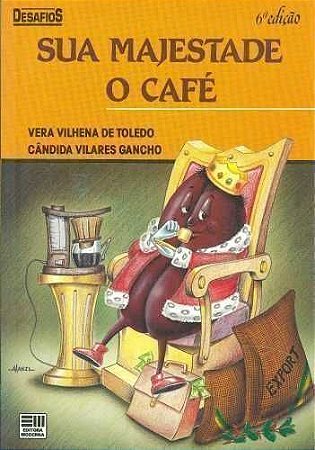 Sua Majestade O Cafe